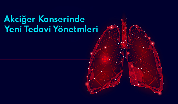 Akciğer Kanserinde Yeni Tedavi Seçenekleri Nelerdir?