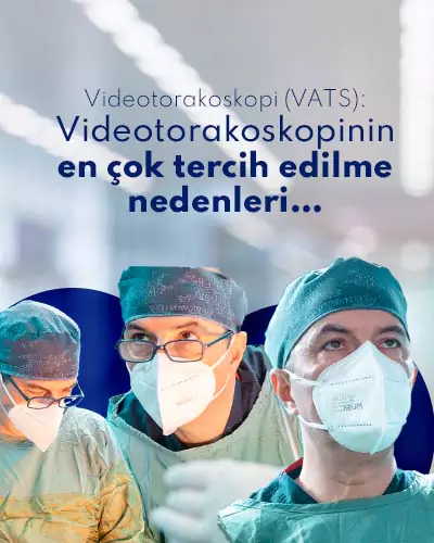 Videotorakoskopi (VATS) - Videotorakoskopinin en çok tercih edilme nedenleri…